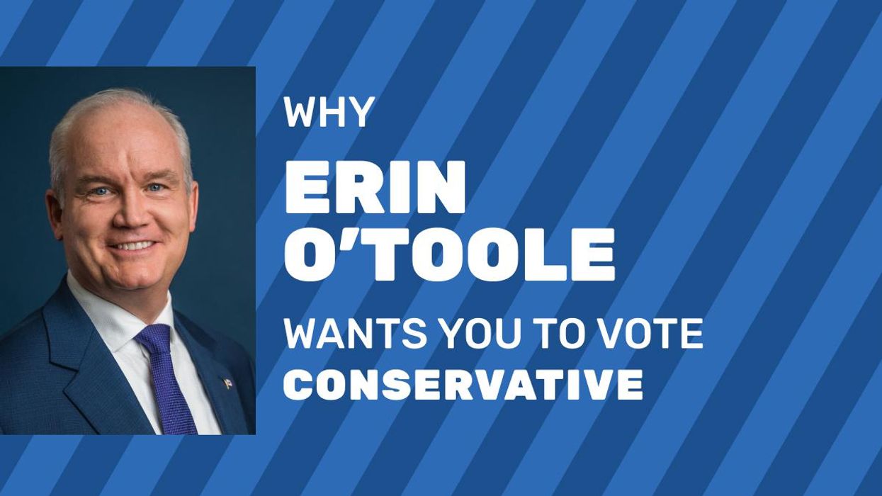 6 Reasons Why Erin O'Toole Wants You To Vote Conservative