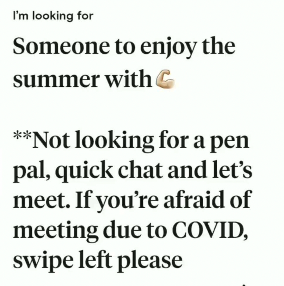 A screenshot of someone's dating profile that says they want to meet up with someone who isn't afraid of COVID-19.