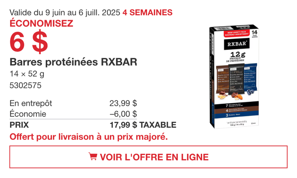 Barres prot\u00e9in\u00e9es RXBAR en rabais dans la circulaire du Costco jusqu'au 6 juillet 2025.