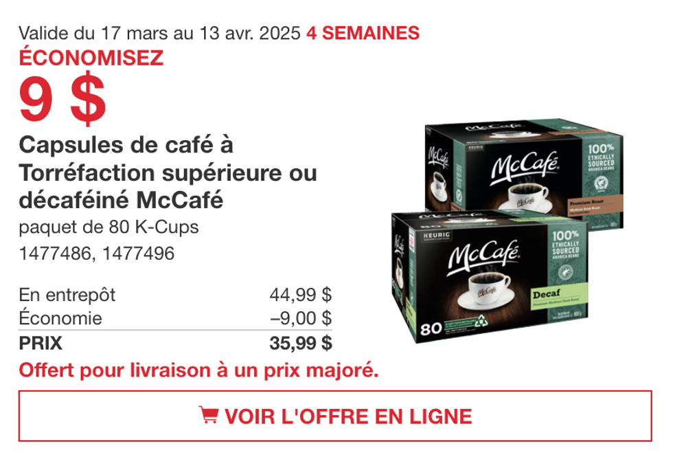 Capsules de caf\u00e9 \u00e0 torr\u00e9faction sup\u00e9rieure ou d\u00e9caf\u00e9in\u00e9 McCaf\u00e9 dans la circulaire du site de Costco.