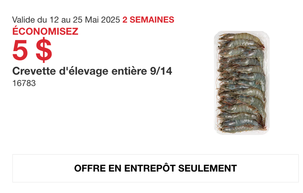 Crevette d\u2019\u00e9levage enti\u00e8re dans la circulaire en ligne du Costco.