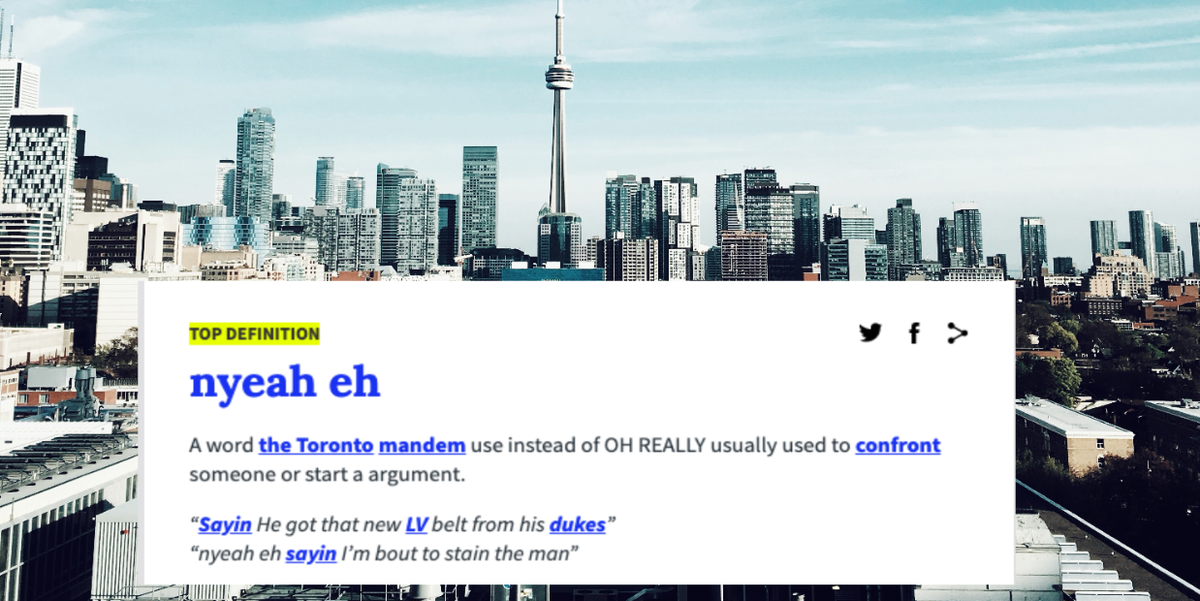 15 2019 Toronto Slang Words You’ll Only Understand If You’re Fluent In