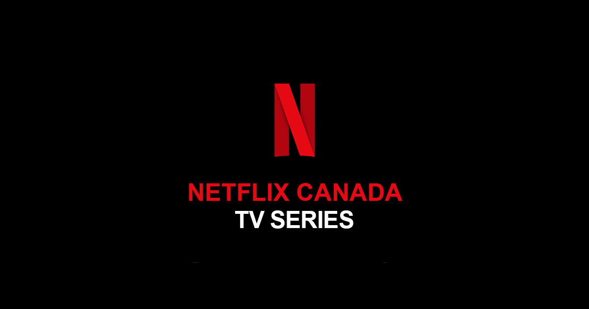 35 Tv Series To Watch On Canadian Netflix If You Re Out Of Ideas Narcity