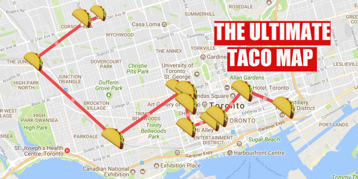 This Epic Map Will Take You To All The Best Taco Spots In Toronto Narcity