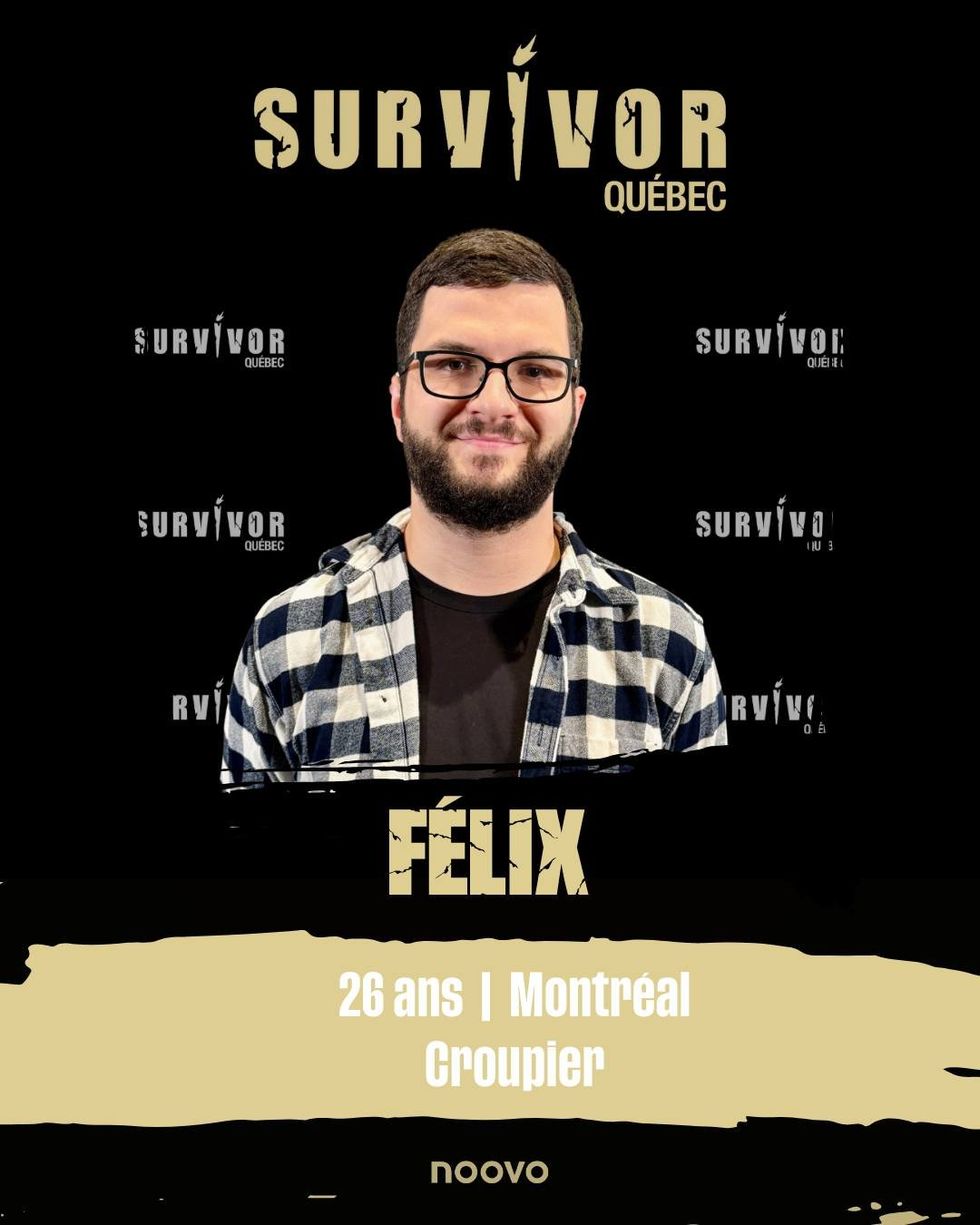 F\u00e9lix de Survivor Qu\u00e9bec.