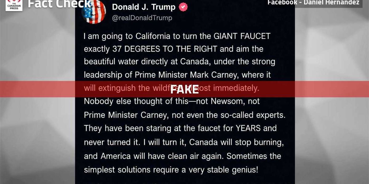 Fact File: Trump post on fighting Canadian wildfires with ‘giant faucet’ is a fake Fact File: Trump post on fighting Canadian wildfires with ‘giant faucet’ is a fake