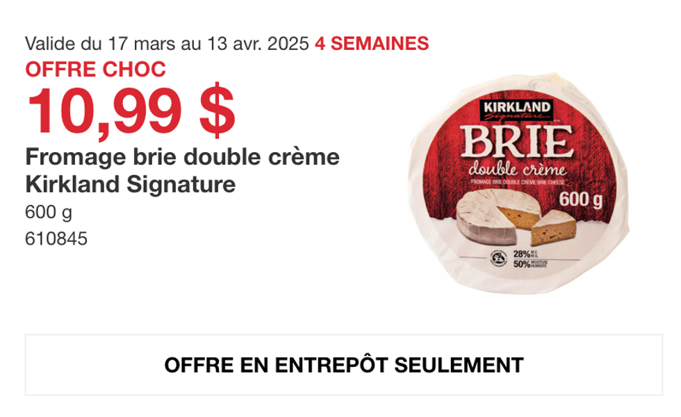 Fromage brie double cr\u00e8me Kirkland Signature dans la circulaire du site de Costco.