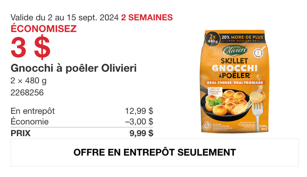 Gnocchi \u00e0 po\u00ealer au vrai fromage Olivieri en rabais au Costco.