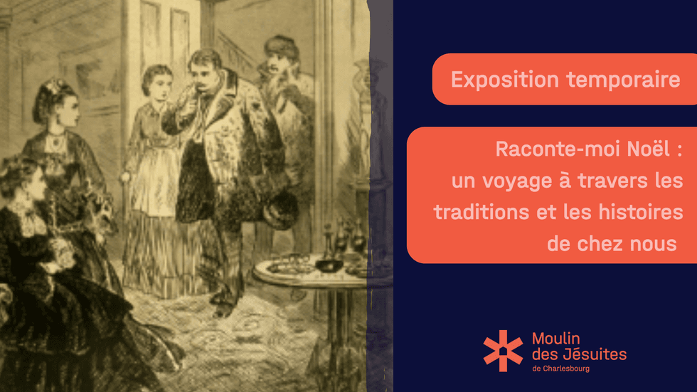 L'exposition \u00ab Raconte-moi No\u00ebl \u00bb au Moulin des J\u00e9suites.