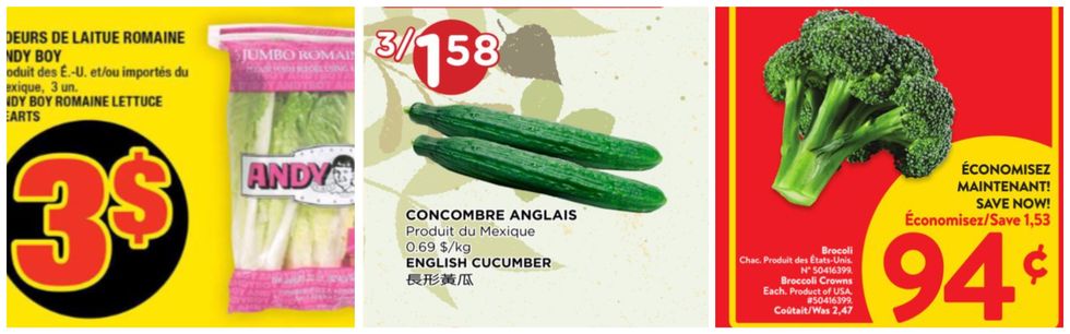 L'offre de circulaire du Super C pour la laitue romaine. Centre : L'offre de circulaire du Kim Phat pour les concombres anglais. Droite : L'offre de circulaire du Walmart pour les brocolis.