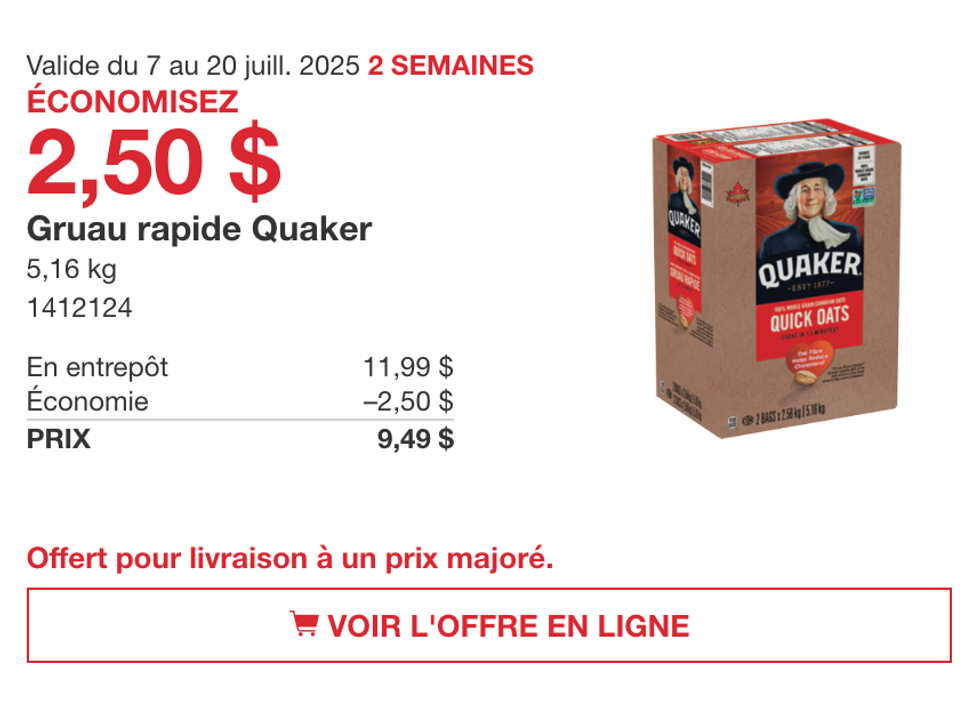 La bo\u00eete de 5,16\u202fkg de gruau rapide Quaker dans la circulaire du Costco.