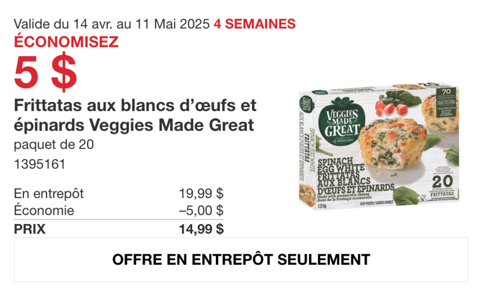 Les frittatas aux blancs d\u2019\u0153ufs et \u00e9pinards de la marque Veggies Made Great dans la circulaire du Costco.