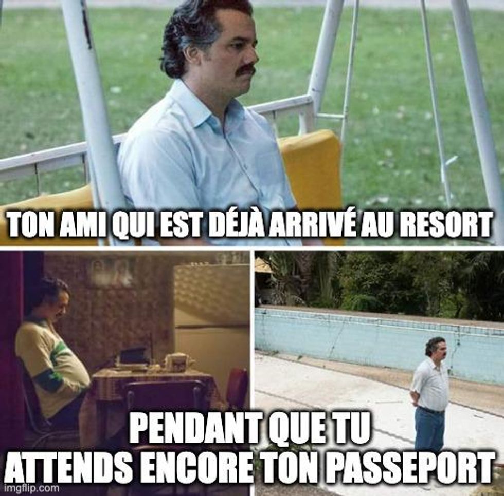 Meme de Pablo Escobar qui attend: 'Ton ami est d\u00e9j\u00e0 arriv\u00e9 au resort. Pendant que toi tu attends encore ton passeport.'