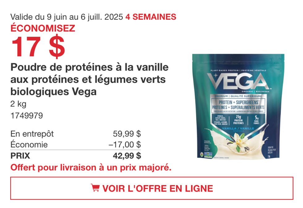 Poudre de prot\u00e9ines \u00e0 la vanille Vega en rabais dans la circulaire du Costco jusqu'au 6 juillet 2025.