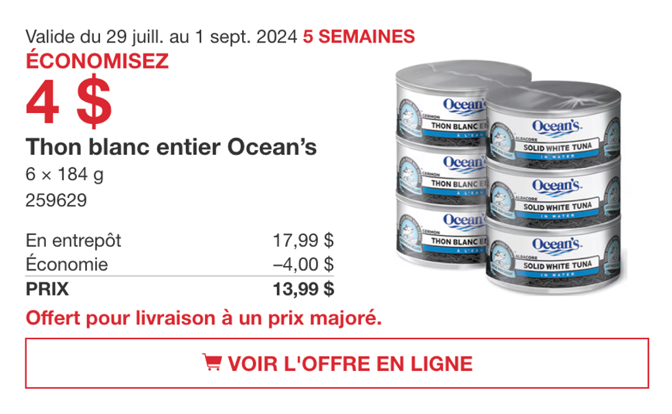 Rabais sur le thon blanc entier Ocean's au Costco.