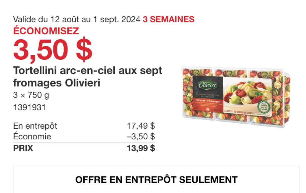 Rabais sur les tortellini arc-en-ciel aux sept fromages au Costco.