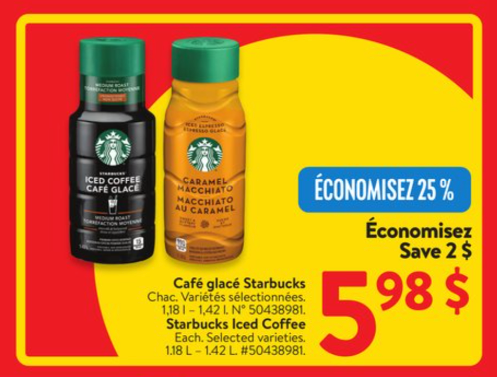 Starbucks Caf\u00e9 Glac\u00e9 en rabais dans la circulaire du Walmart.