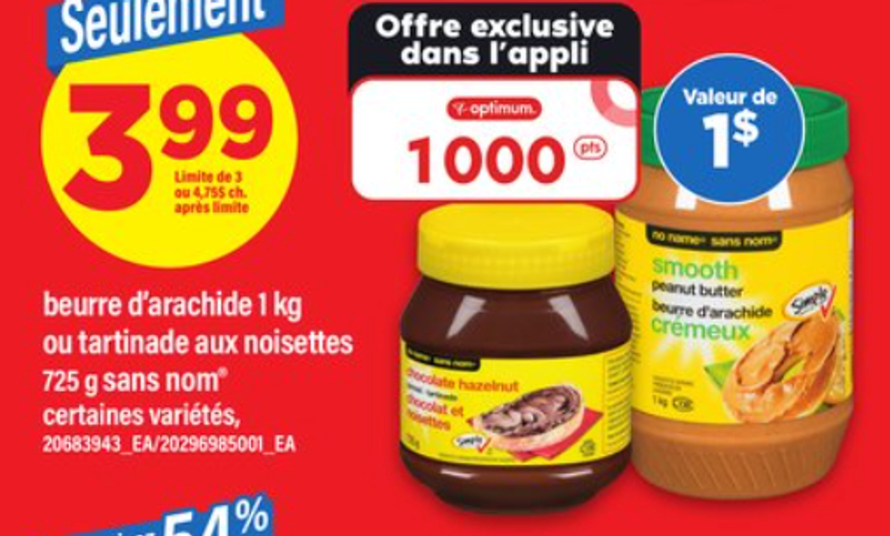 Tartinade chocolat et noisettes ou Beurre d'arachide cr\u00e9meux de la marque Sans nom dans la circulaire du Maxi.