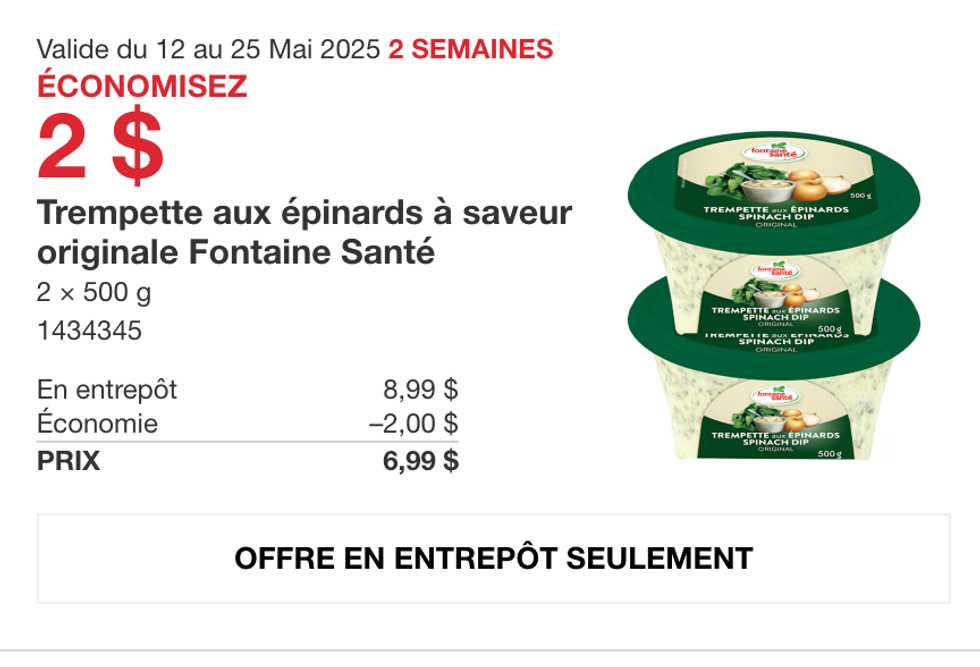 Trempette aux \u00e9pinards \u00e0 saveur originale Fontaine Sant\u00e9 dans la circulaire en ligne du Costco.