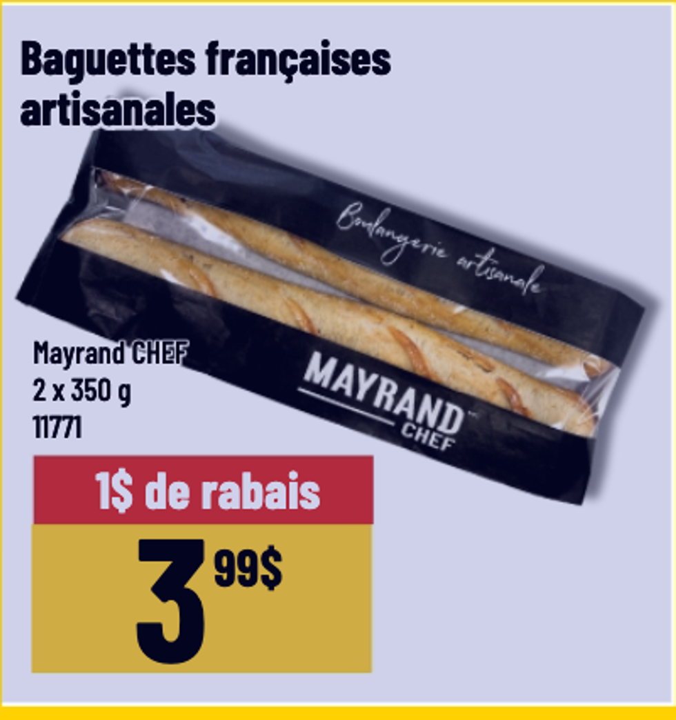 \u200bBaguettes fran\u00e7aises artisanales Mayrand CHEF dans la circulaire du Mayrand.