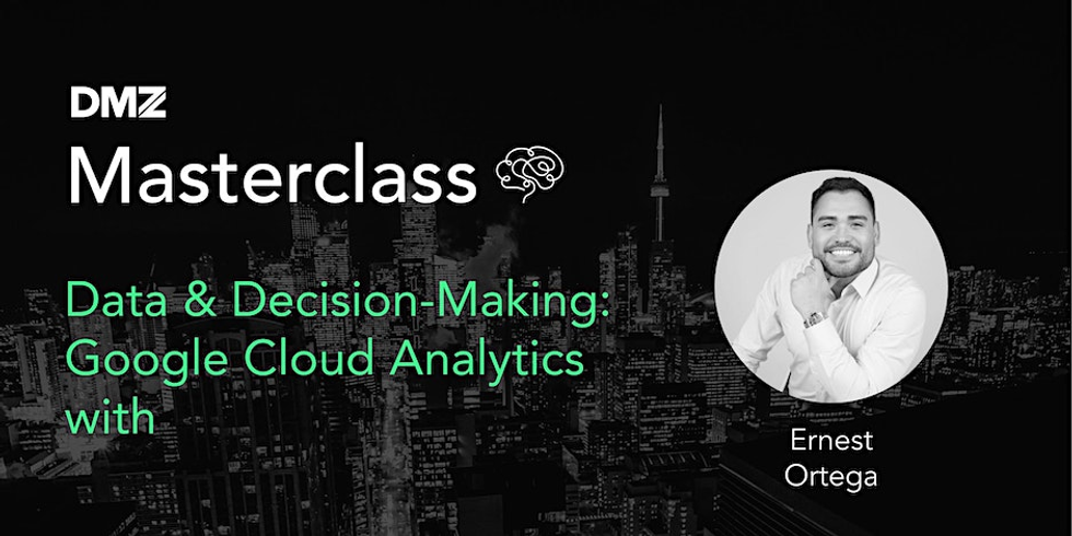 \u200bData & Decision Making: Google Cloud Analytics with Ernest Ortega.