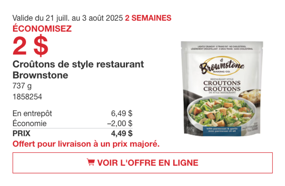 \u200bLe sac de 737 g de cro\u00fbtons Brownstone de style restaurant rep\u00e9r\u00e9 dans la circulaire du Costco.